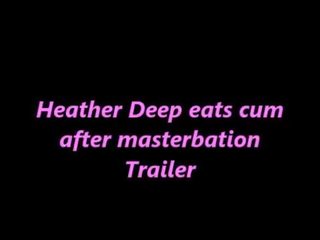 Heather jero eats cum next thing right after masterbation film trailer