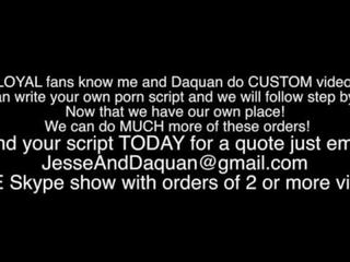 We do custom movies for fans email JesseAndDaquan at gmail dot com